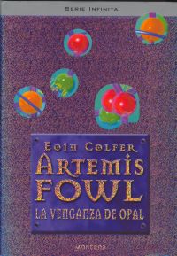 Artemis Fowl : la venganza de Opal Artemis Fowl : la venganza de Opal