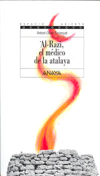 Al-Razi, el médico de la atalaya Al-Razi, el médico de la atalaya