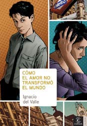 Cómo el amor no transformó el mundo Cómo el amor no transformó el mundo