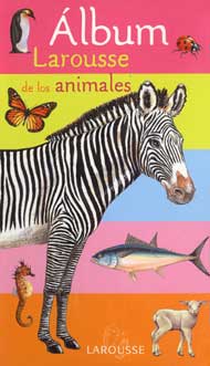 Álbum Larrouse de los animales Álbum Larrouse de los animales