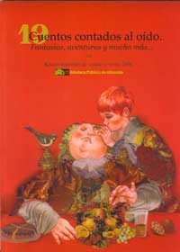 19 cuentos contados al oído : fantasías, aventuras y mucho más...