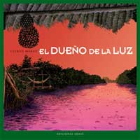 El dueño de la luz : cuento Warao