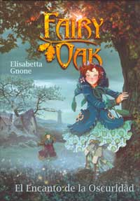 Fairy Oak : el encanto de la oscuridad