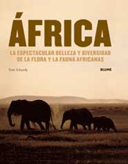 África : la espectacular belleza y diversidad de la flora y la fauna africanas África : la espectacular belleza y diversidad de la flora y la fauna africanas