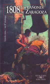 1808 Los cañones de Zaragoza 1808 Los cañones de Zaragoza