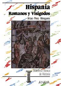 Hispania : romanos y visigodos
