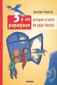 3 y un papagayo persiguen al ladrón de cajas fuertes