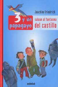 3 y un papagayo salvan al fantasma del castillo 3 y un papagayo salvan al fantasma del castillo