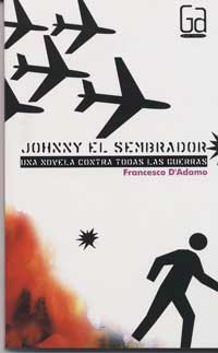 Johnny el sembrador : una novela contra todas las guerras Johnny el sembrador : una novela contra todas las guerras