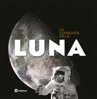 La conquista de la Luna La conquista de la Luna