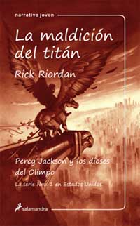 La maldición del titán. Percy Jackson y los dioses del Olimpo III