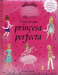 Cómo ser una princesa perfecta