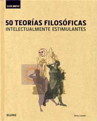 50 teorías filosóficas intelectualmente estimulantes