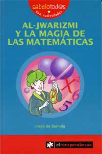 Al-Jwarizmi y la magia de las matemáticas Al-Jwarizmi y la magia de las matemáticas