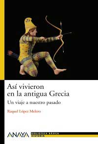 Así vivieron en la antigua Grecia Así vivieron en la antigua Grecia