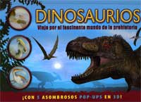 Dinosaurios : viaja por el fascinante mundo de la prehistoria Dinosaurios : viaja por el fascinante mundo de la prehistoria