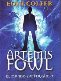 Artemis Fowl 1. El mundo subterráneo Artemis Fowl 1. El mundo subterráneo