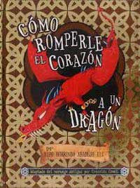 Cómo romperle el corazón a un dragón, por Hipo Horrendo Abadejo III