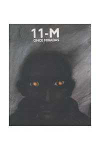 11-M : once Miradas 11-M : once Miradas