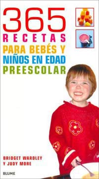 365 recetas para bebés y niños en edad preescolar