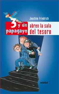 3 y un papagayo abren la sala del tesoro 3 y un papagayo abren la sala del tesoro