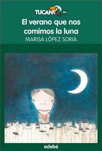 El verano que nos comimos la luna El verano que nos comimos la luna
