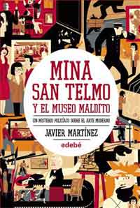 Mina San Telmo y el museo maldito : un misterio policiaco sobre el arte moderno