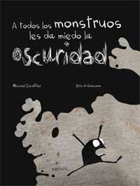 A todos los monstruos les da miedo la oscuridad A todos los monstruos les da miedo la oscuridad