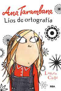 Ana Tarambana. Líos de ortografía Ana Tarambana. Líos de ortografía