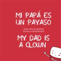 Mi papá es un payaso = My dad is a clown