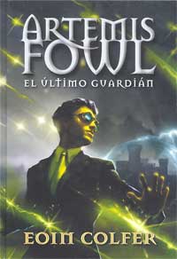 Artemis Fowl 8. El último guardián Artemis Fowl 8. El último guardián