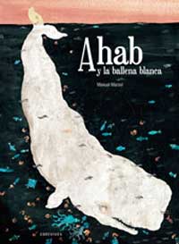 Ahab y la ballena blanca Ahab y la ballena blanca