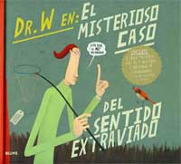 Dr. W. en: El misterioso caso del sentido extraviado