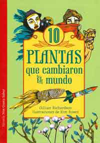 10 Plantas que cambiaron el mundo 10 Plantas que cambiaron el mundo