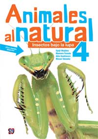Animales al natural 4 : insectos bajo lupa