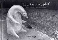Tac, tac, tac, plof Tac, tac, tac, plof