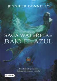 Bajo el azul. Waterfire 1. Bajo el azul. Waterfire 1.