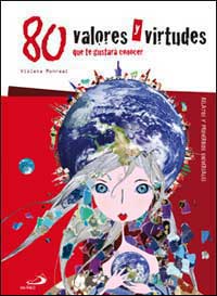 80 valores y virtudes que te gustará conocer : relatos y proverbios universales 80 valores y virtudes que te gustará conocer : relatos y proverbios universales