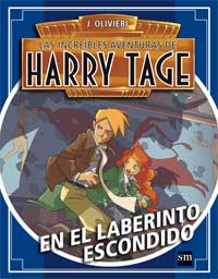 Las increíbles aventuras de Harry Tage. En el laberinto escondido Las increíbles aventuras de Harry Tage. En el laberinto escondido