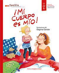 ¡Mi cuerpo es mío! : prevención contra el abuso infantil