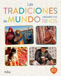 Las tradiciones del mundo explicadas a los niños Las tradiciones del mundo explicadas a los niños