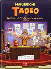 Descubre con Tadeo : de Altamira a la Plataforma Solar de Almería Descubre con Tadeo : de Altamira a la Plataforma Solar de Almería