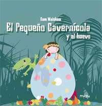 El pequeño cavernícola y el huevo El pequeño cavernícola y el huevo