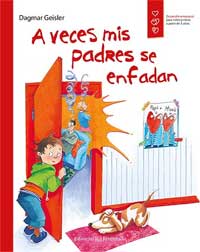 A veces mis padres se enfadan : desarrollo emocional para niños y niñas a partir de 5 años A veces mis padres se enfadan : desarrollo emocional para niños y niñas a partir de 5 años