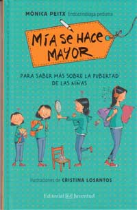 Mía se hace mayor : para saber más sobre la pubertad de las niñas