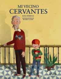 Mi vecino Cervantes Mi vecino Cervantes