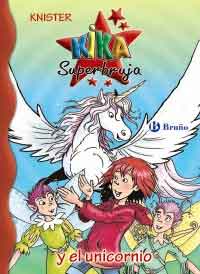 Kika Superbruja y el unicornio Kika Superbruja y el unicornio