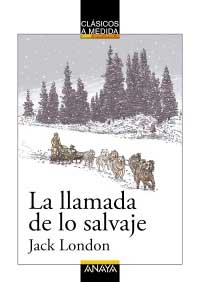 La llamada de lo salvaje La llamada de lo salvaje
