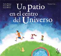 Un patio en el centro del universo