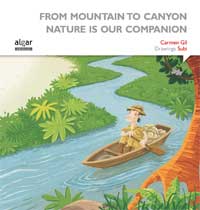 From mountain to canyon nature is our companion From mountain to canyon nature is our companion